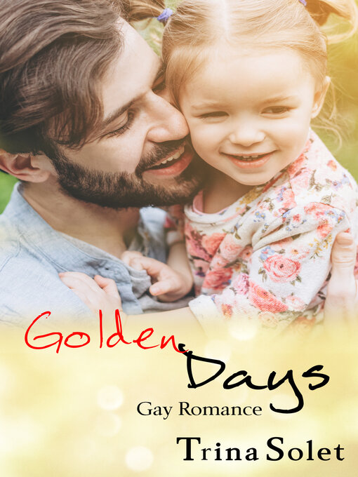 Title details for Golden Days by Trina Solet - Available